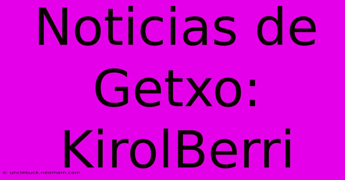 Noticias De Getxo: KirolBerri