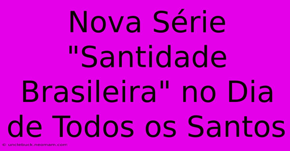 Nova Série 