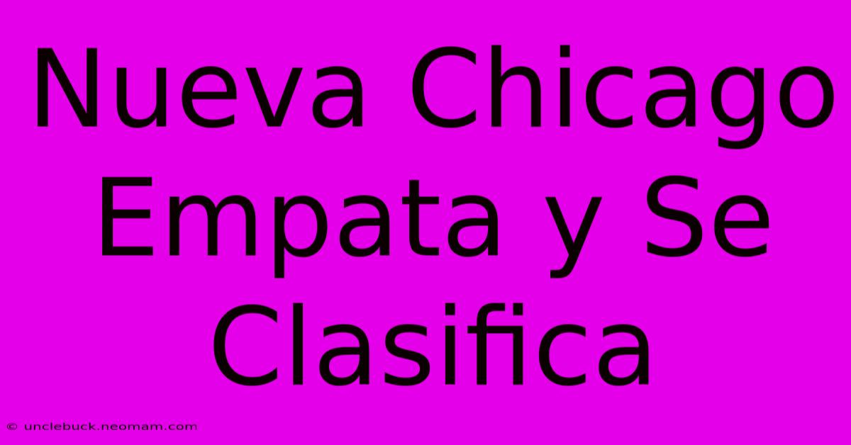 Nueva Chicago Empata Y Se Clasifica