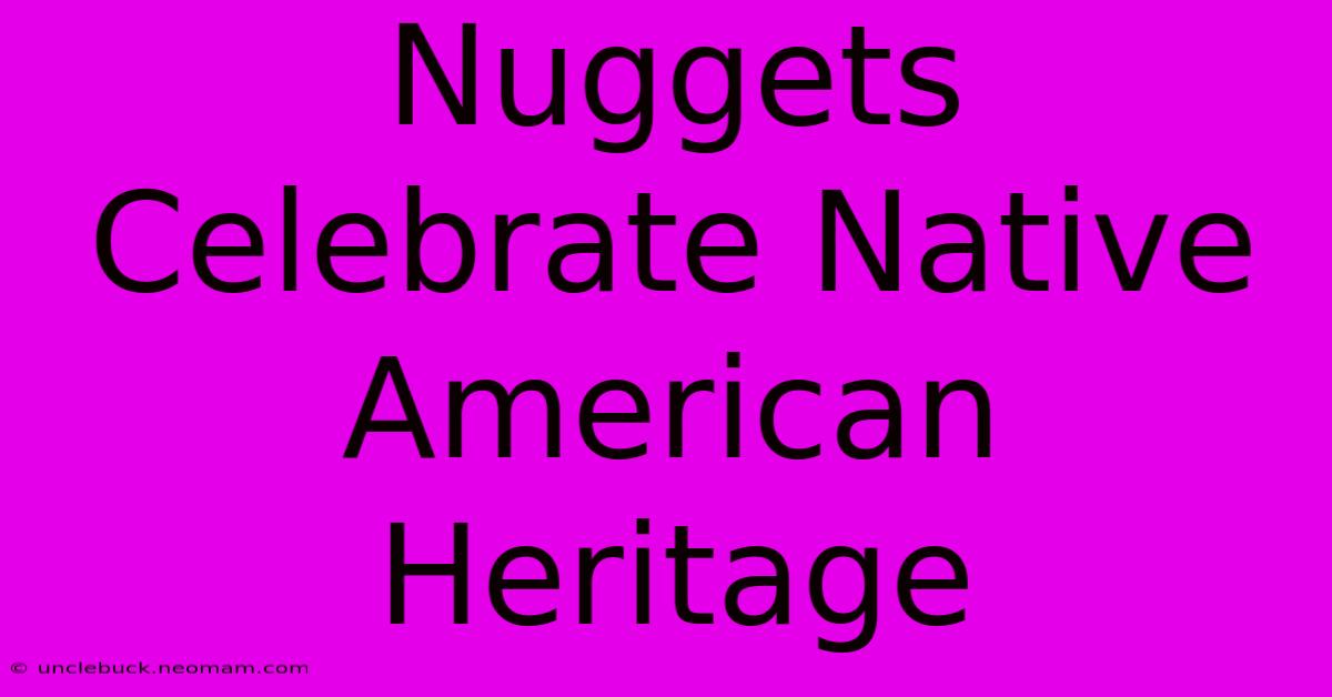 Nuggets Celebrate Native American Heritage