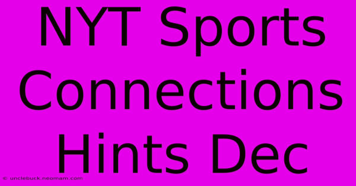 NYT Sports Connections Hints Dec