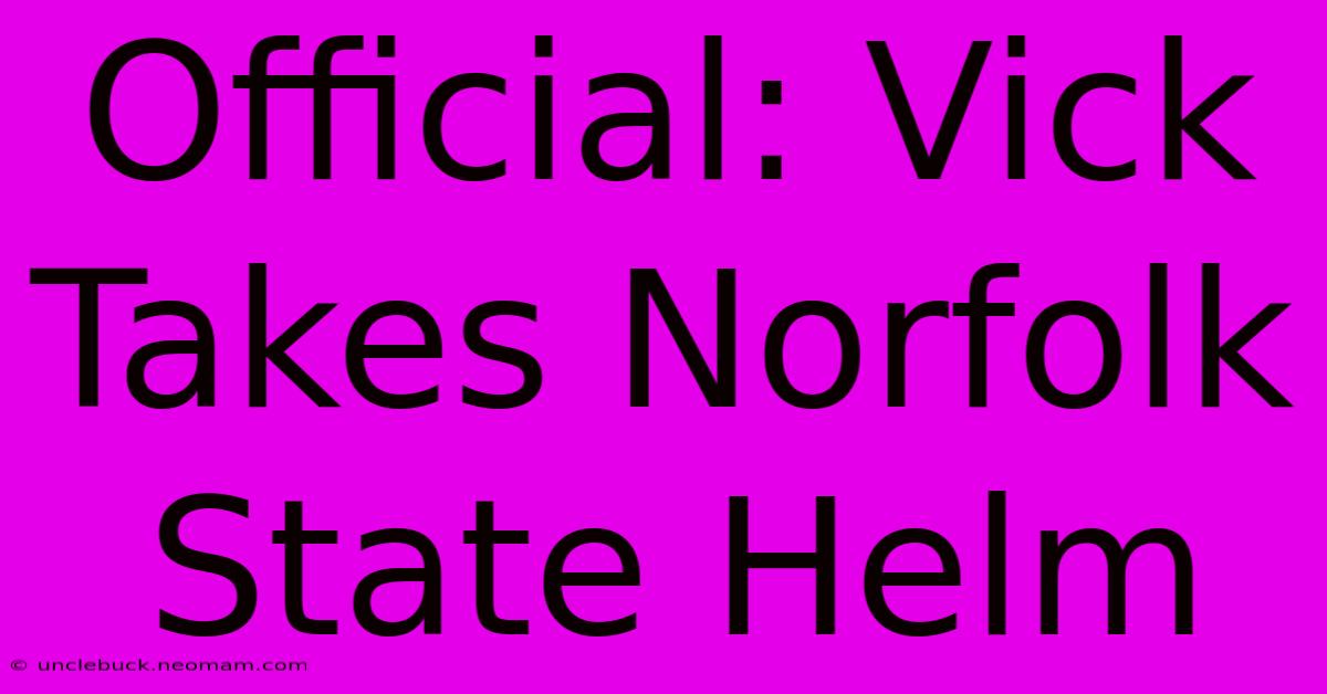 Official: Vick Takes Norfolk State Helm