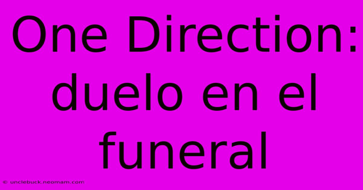 One Direction: Duelo En El Funeral