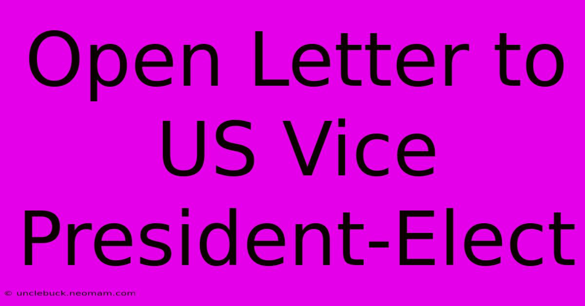 Open Letter To US Vice President-Elect