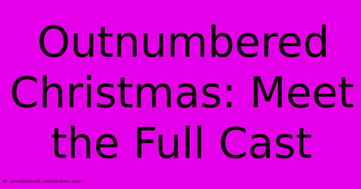 Outnumbered Christmas: Meet The Full Cast