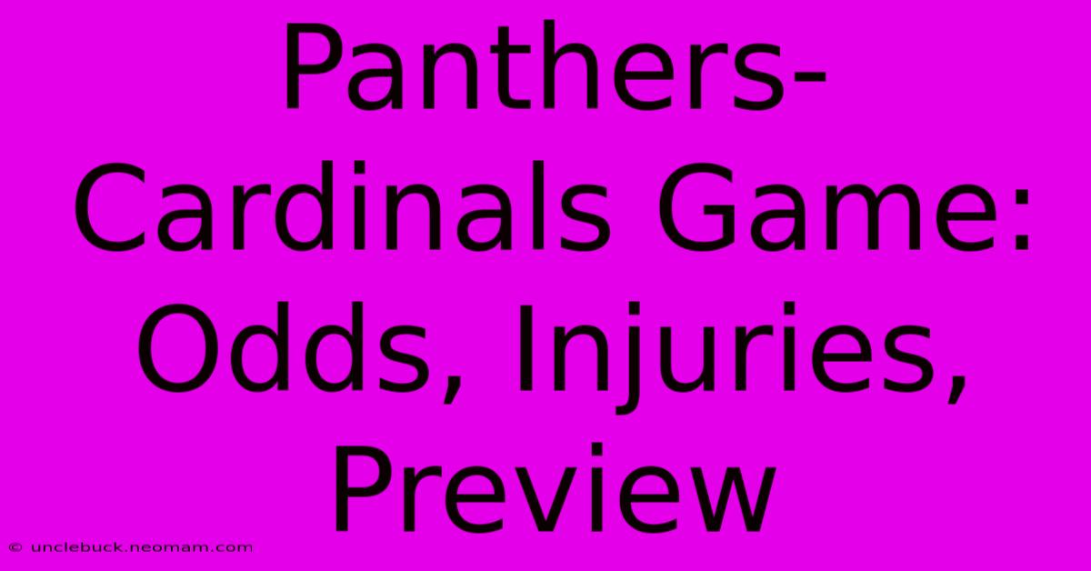 Panthers-Cardinals Game: Odds, Injuries, Preview