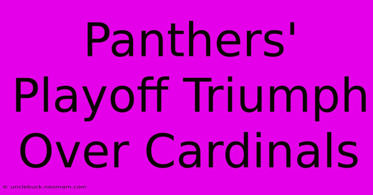 Panthers' Playoff Triumph Over Cardinals