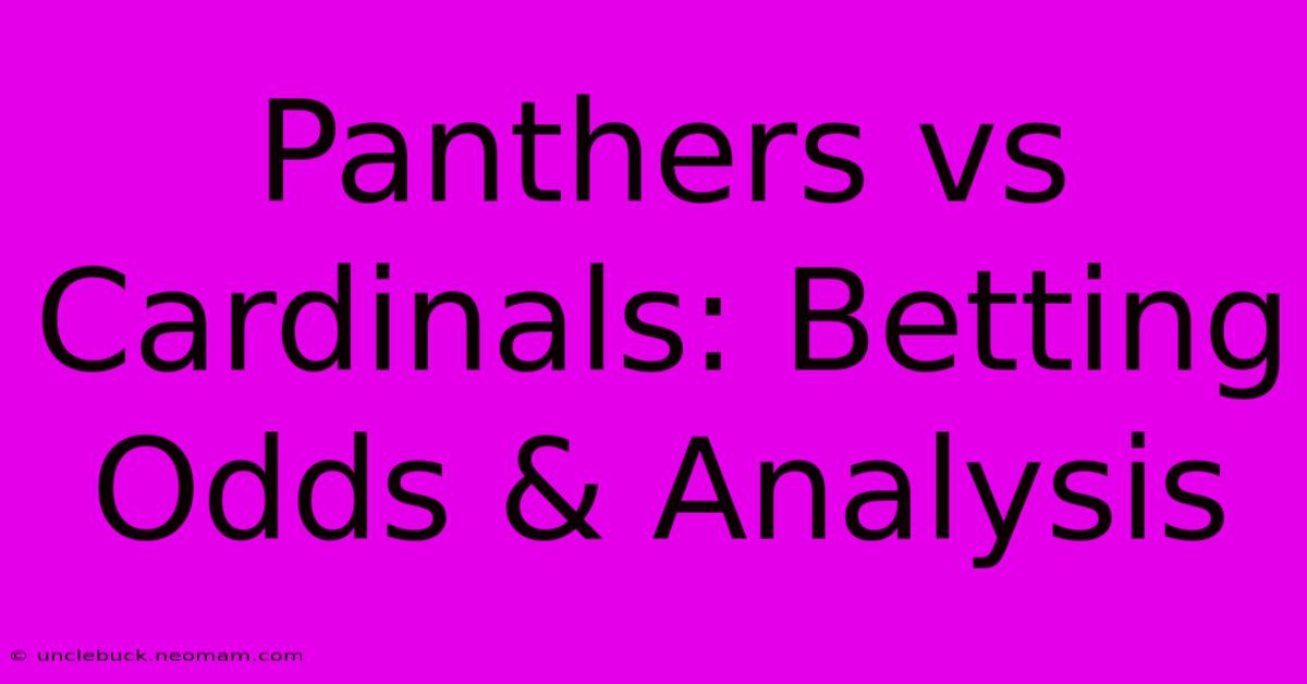 Panthers Vs Cardinals: Betting Odds & Analysis