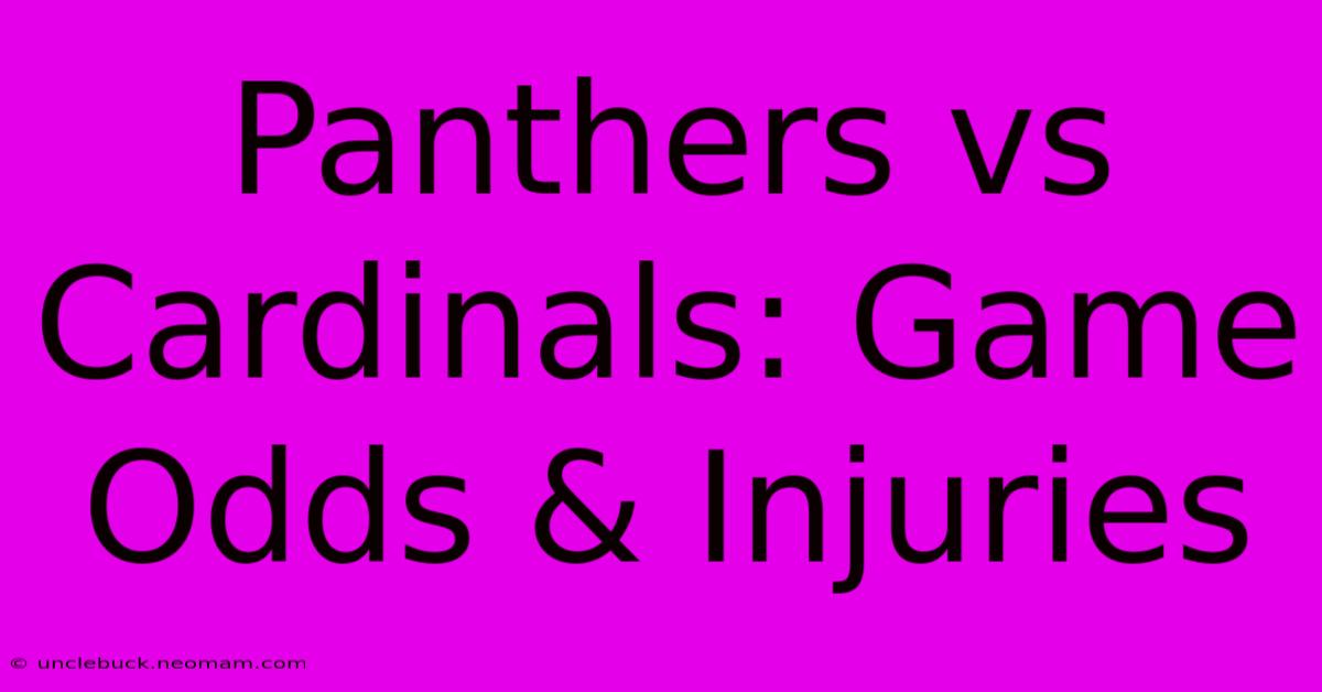 Panthers Vs Cardinals: Game Odds & Injuries