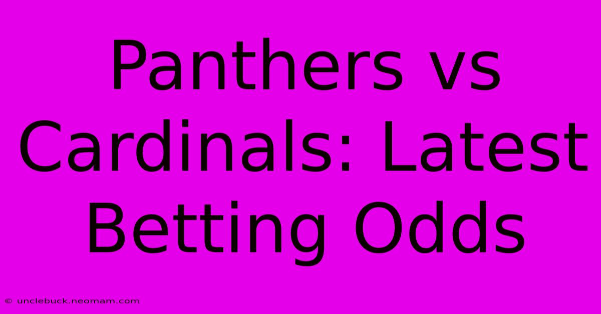 Panthers Vs Cardinals: Latest Betting Odds