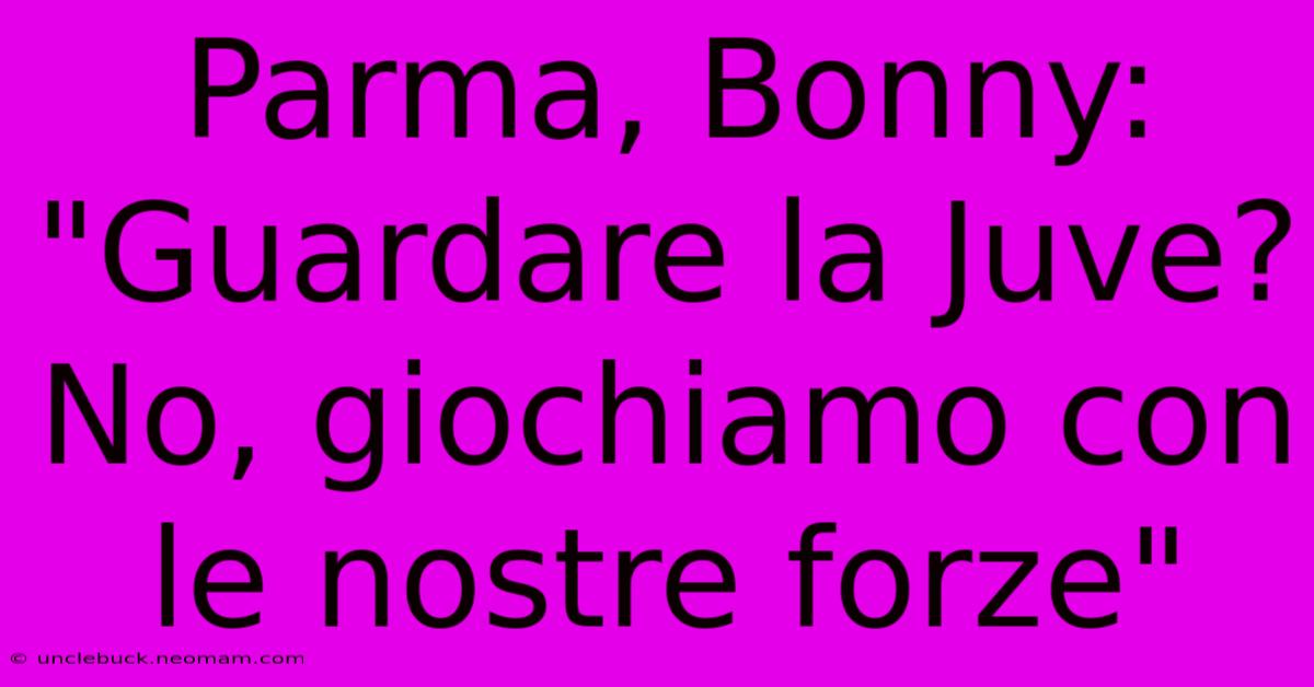 Parma, Bonny: 