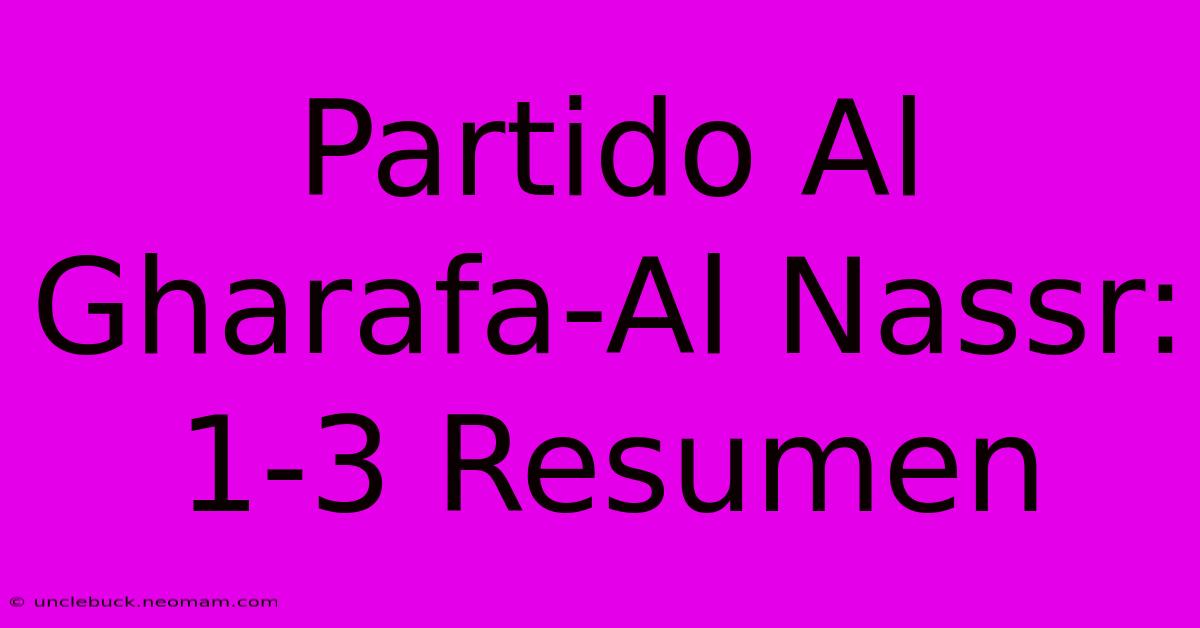 Partido Al Gharafa-Al Nassr: 1-3 Resumen