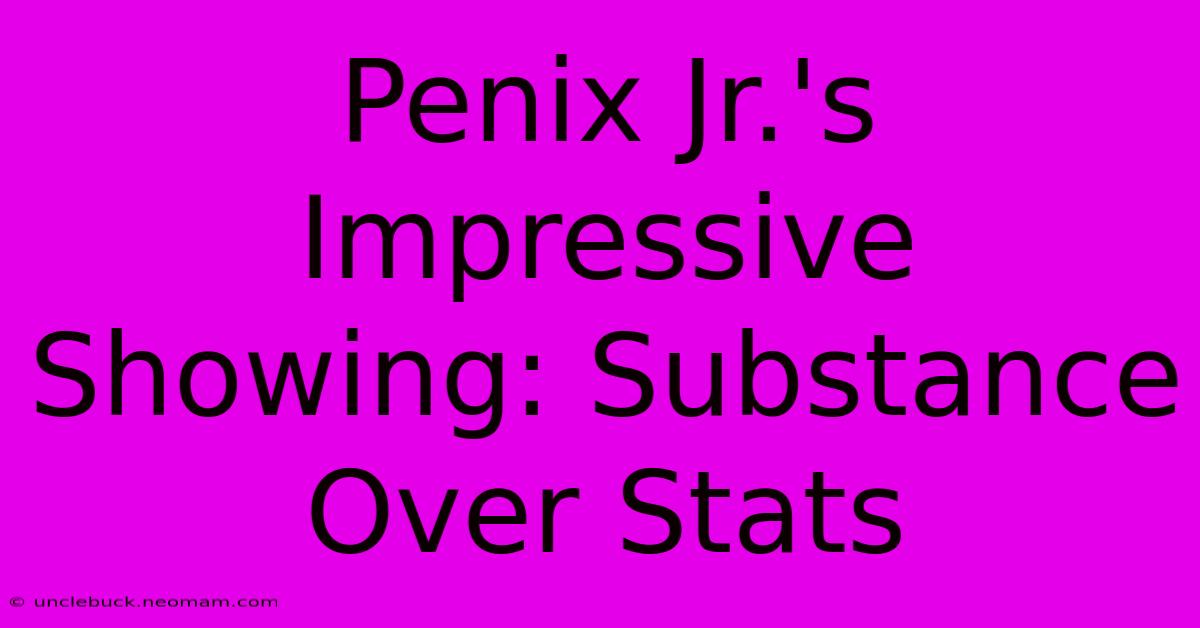 Penix Jr.'s Impressive Showing: Substance Over Stats