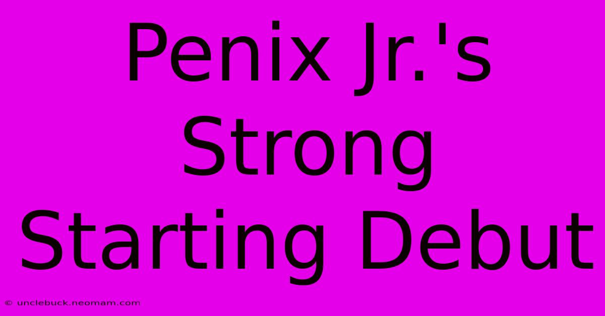 Penix Jr.'s Strong Starting Debut