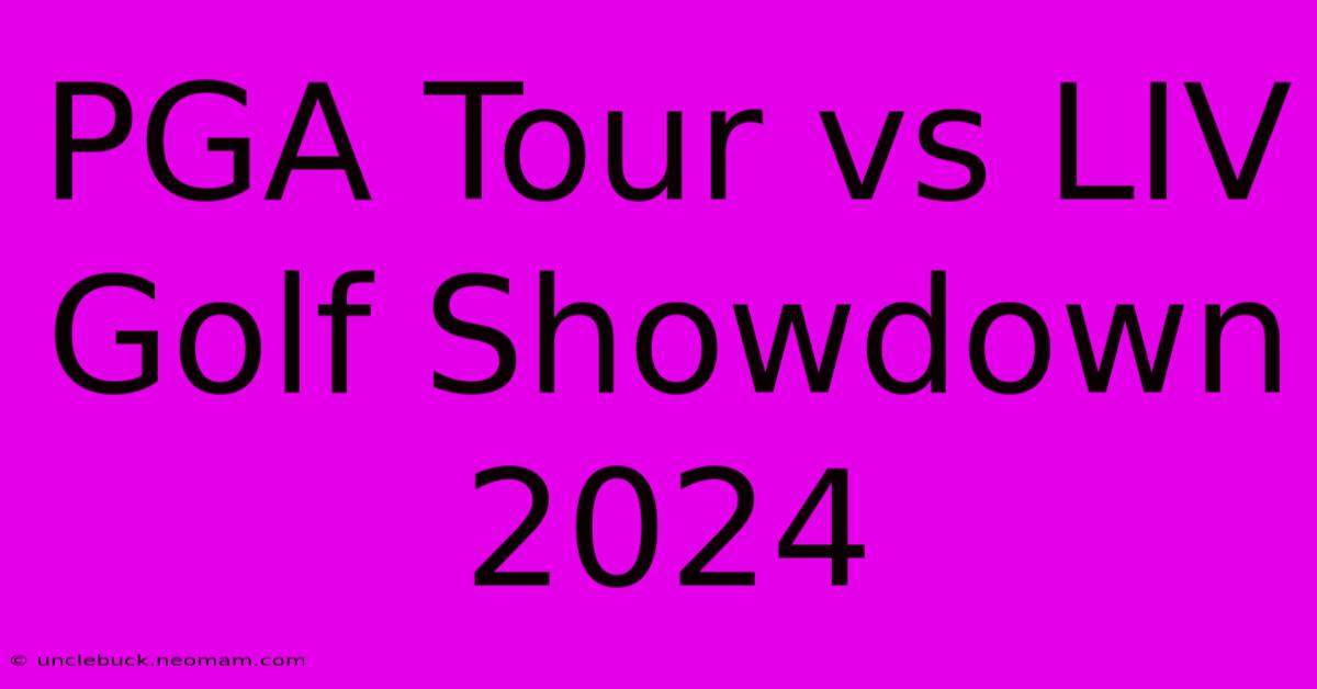 PGA Tour Vs LIV Golf Showdown 2024