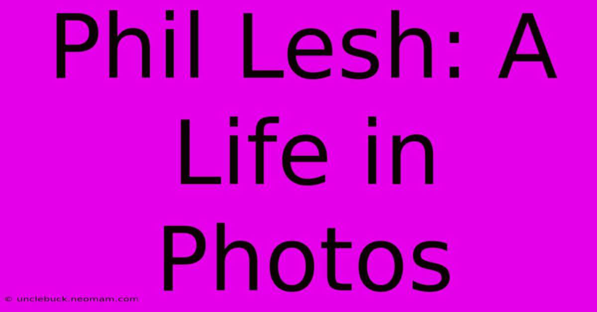 Phil Lesh: A Life In Photos