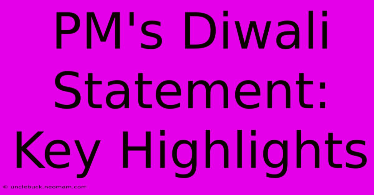 PM's Diwali Statement: Key Highlights