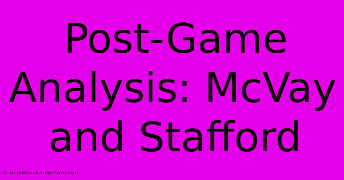 Post-Game Analysis: McVay And Stafford