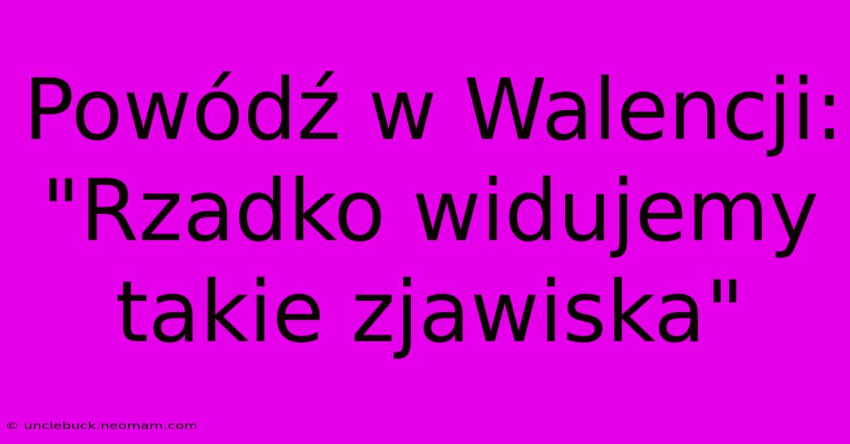 Powódź W Walencji: 