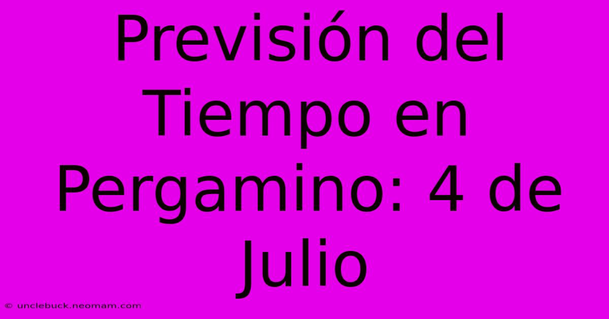 Previsión Del Tiempo En Pergamino: 4 De Julio 