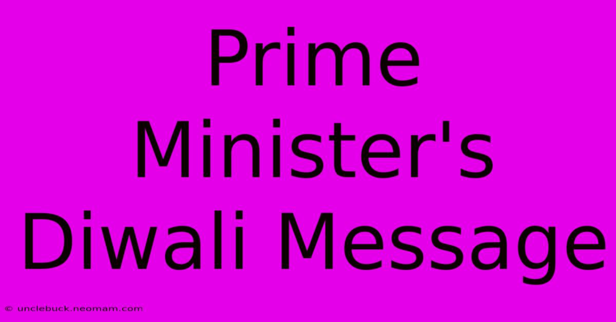 Prime Minister's Diwali Message