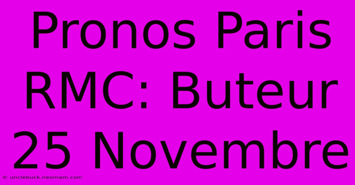 Pronos Paris RMC: Buteur 25 Novembre