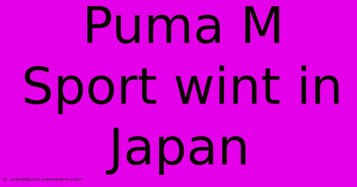 Puma M Sport Wint In Japan