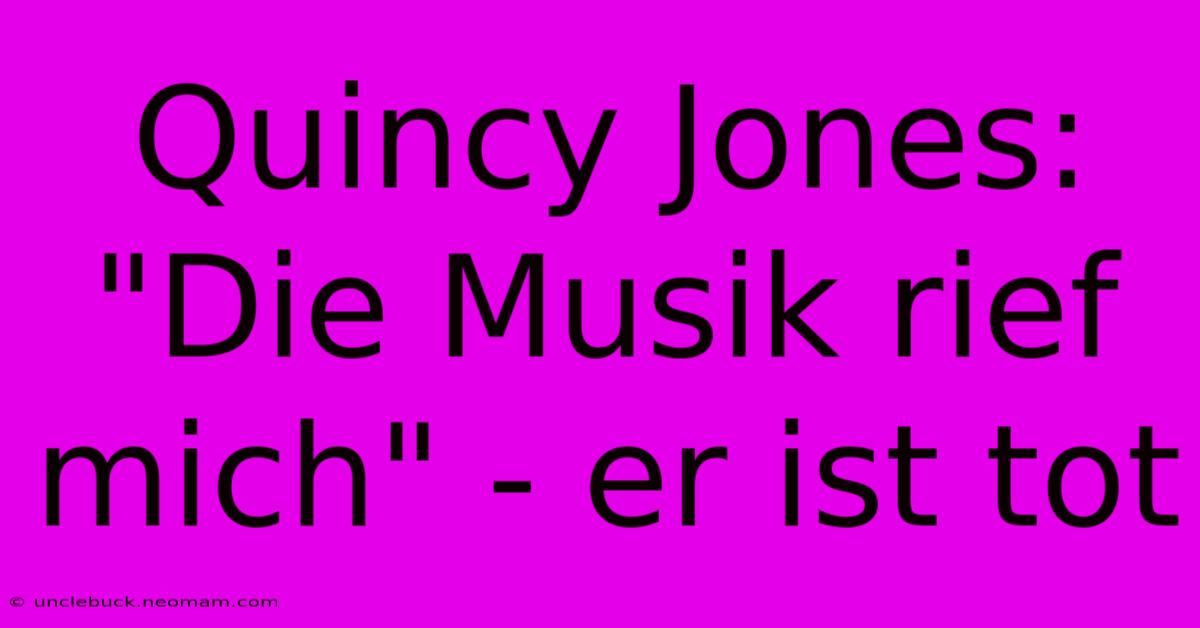 Quincy Jones: 