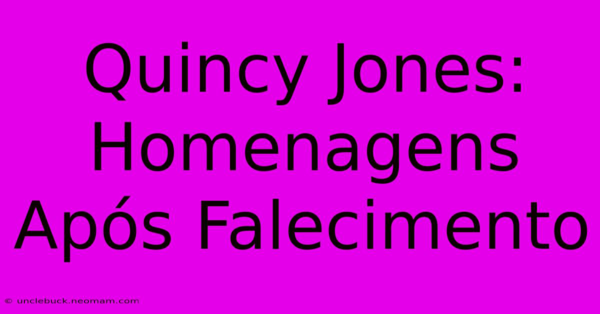 Quincy Jones: Homenagens Após Falecimento