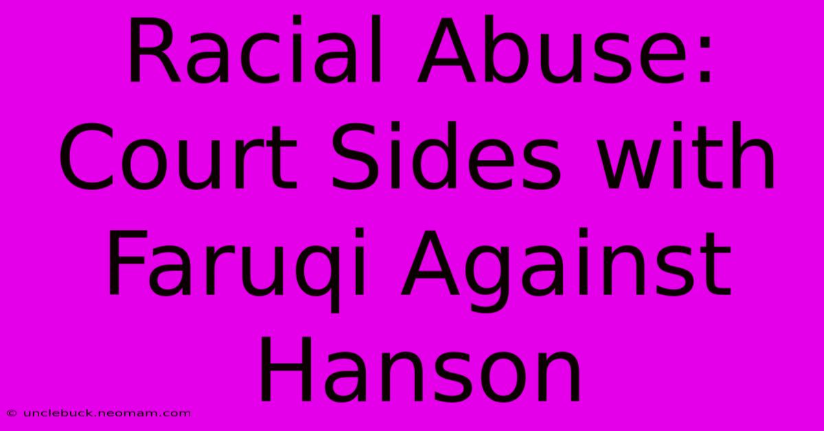 Racial Abuse: Court Sides With Faruqi Against Hanson