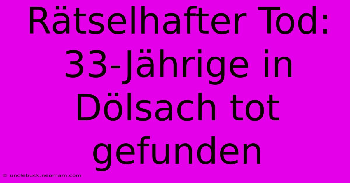 Rätselhafter Tod: 33-Jährige In Dölsach Tot Gefunden 