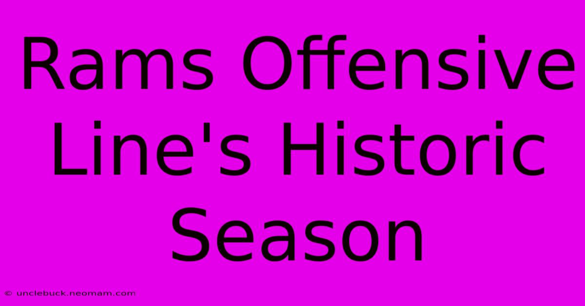 Rams Offensive Line's Historic Season