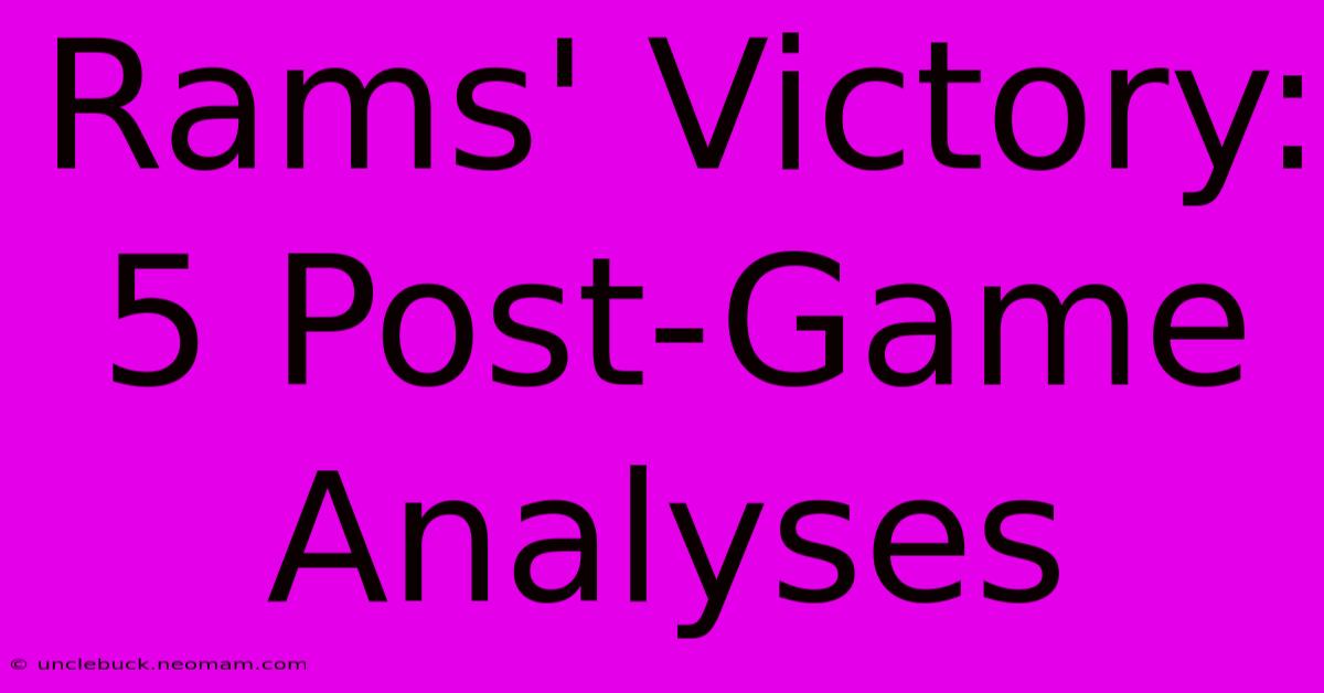 Rams' Victory: 5 Post-Game Analyses