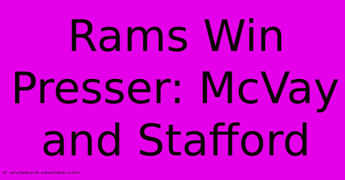 Rams Win Presser: McVay And Stafford