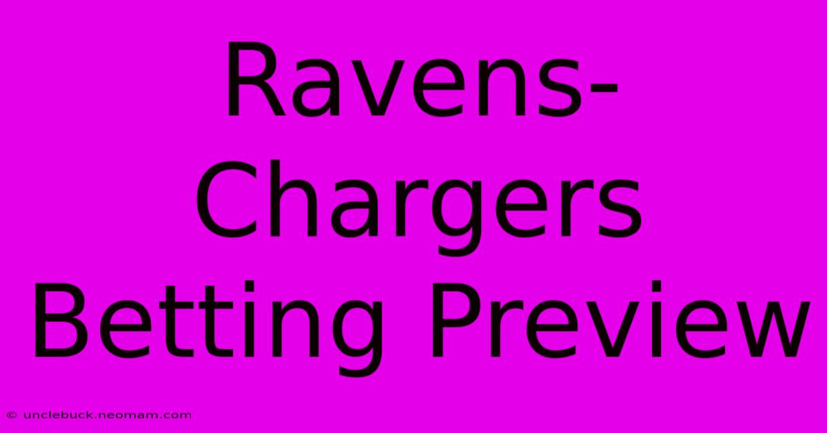 Ravens-Chargers Betting Preview