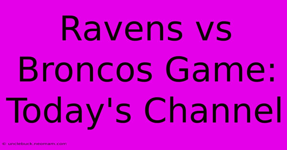 Ravens Vs Broncos Game: Today's Channel