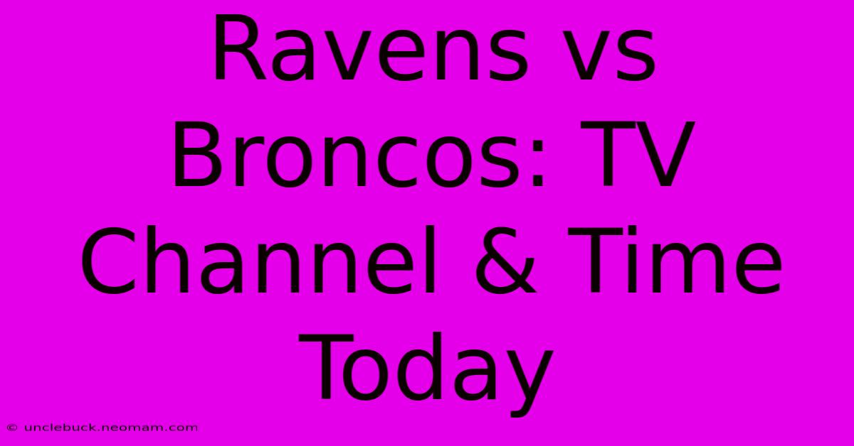 Ravens Vs Broncos: TV Channel & Time Today