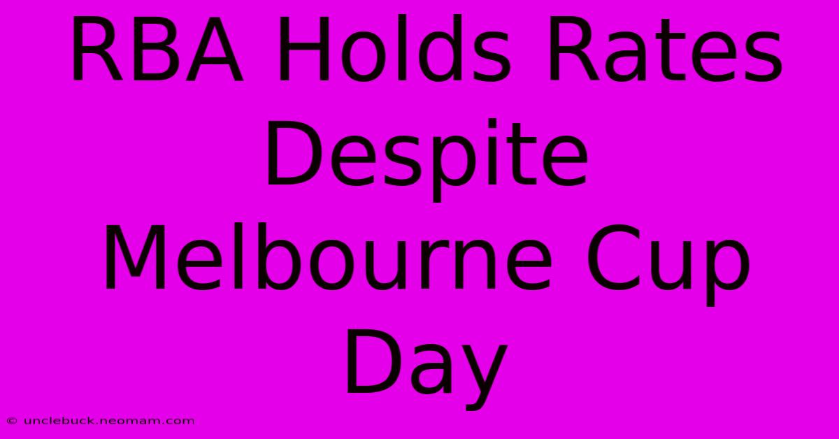 RBA Holds Rates Despite Melbourne Cup Day