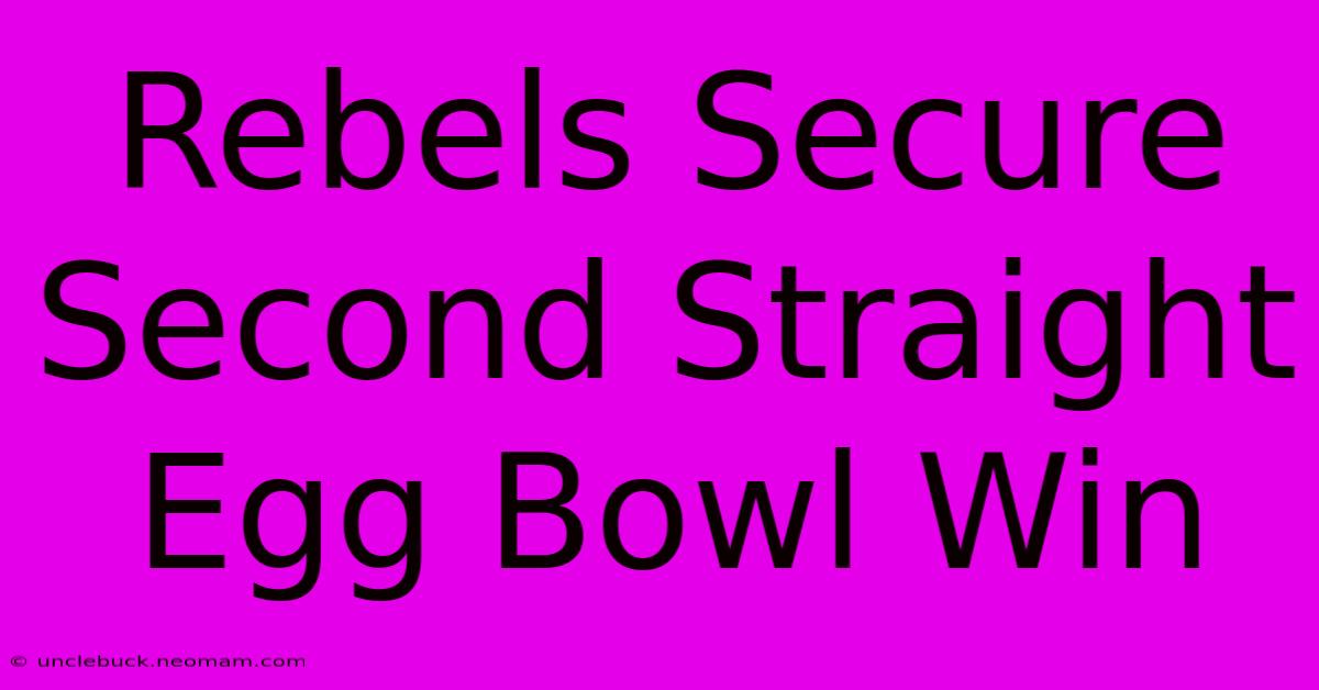 Rebels Secure Second Straight Egg Bowl Win