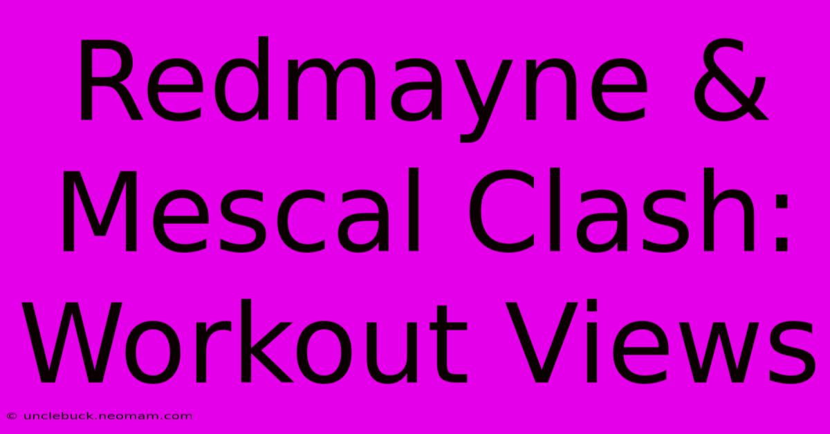 Redmayne & Mescal Clash: Workout Views