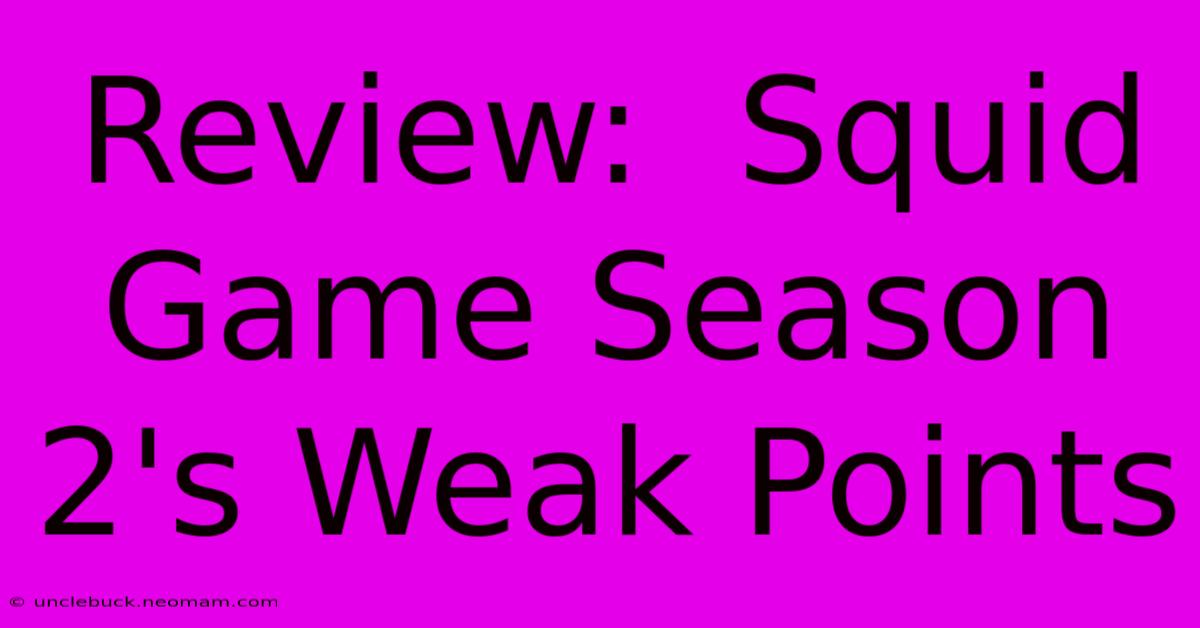 Review:  Squid Game Season 2's Weak Points