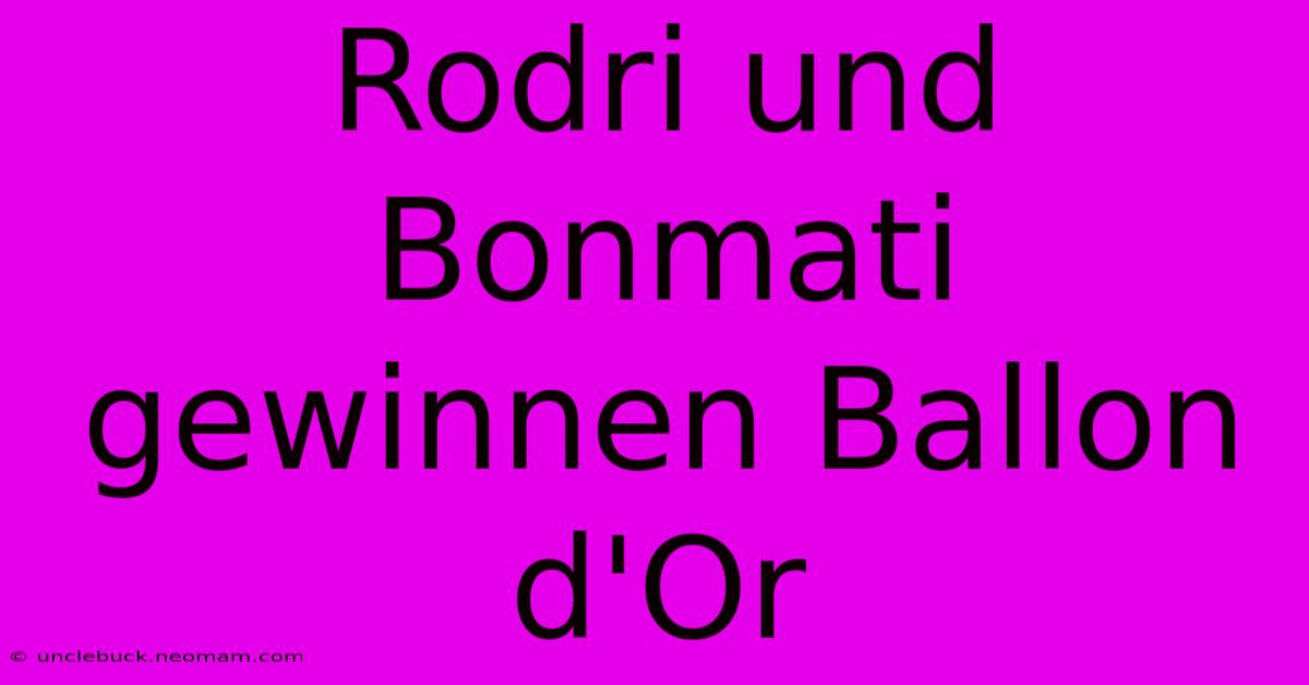 Rodri Und Bonmati Gewinnen Ballon D'Or