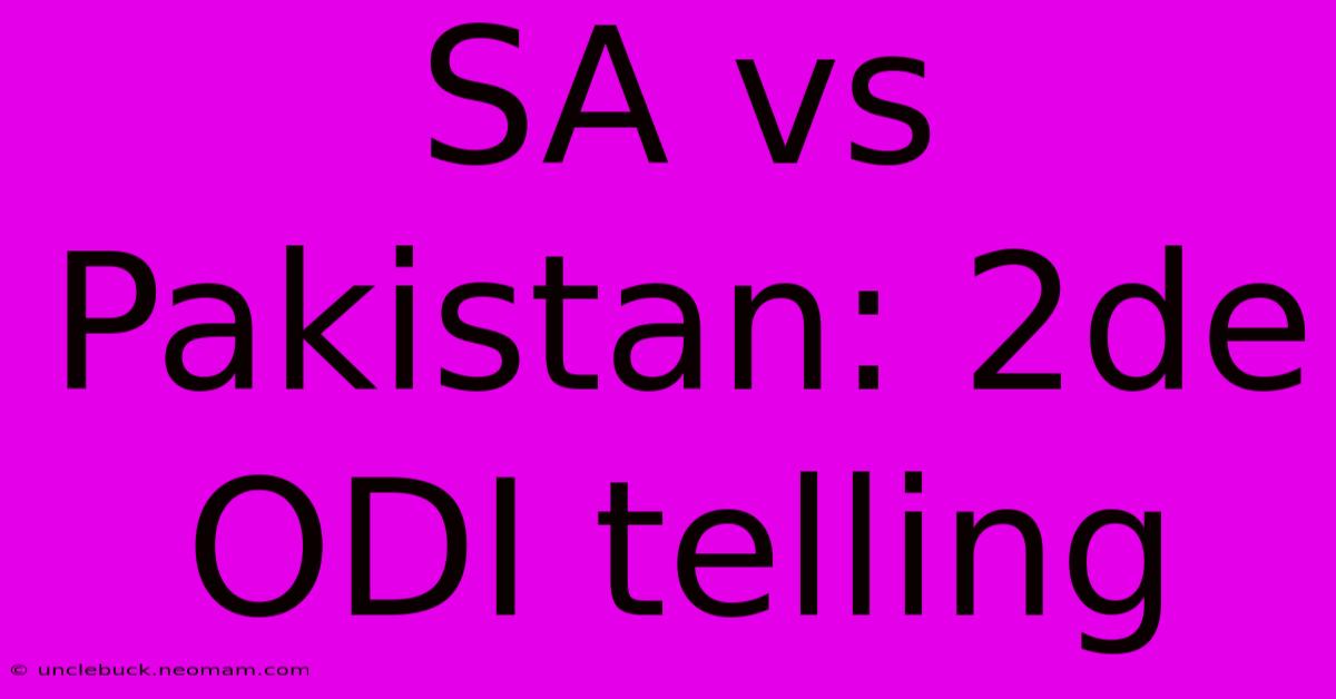 SA Vs Pakistan: 2de ODI Telling