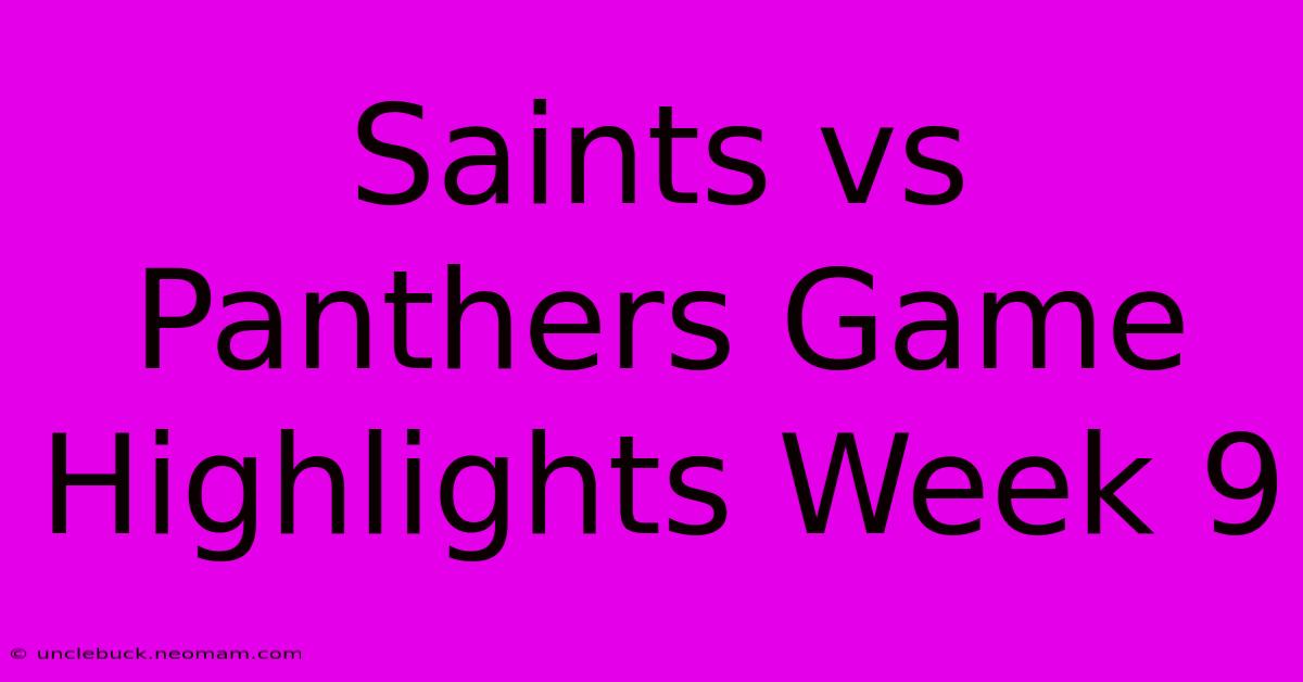 Saints Vs Panthers Game Highlights Week 9