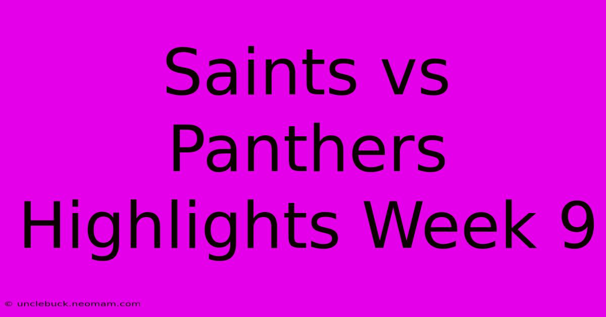 Saints Vs Panthers Highlights Week 9