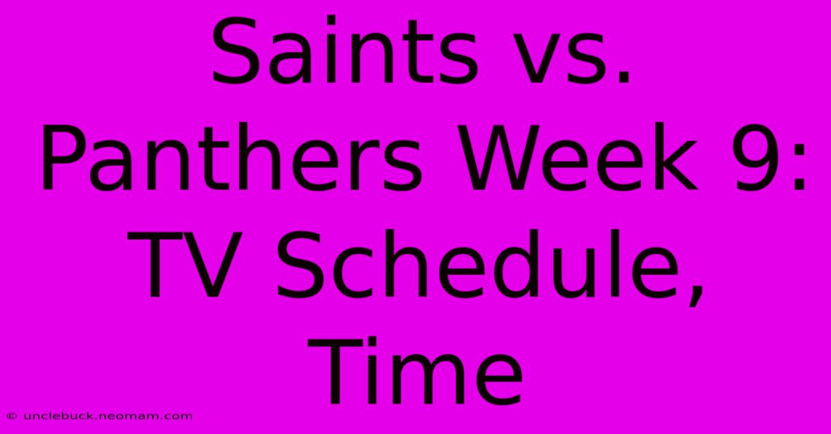 Saints Vs. Panthers Week 9: TV Schedule, Time 