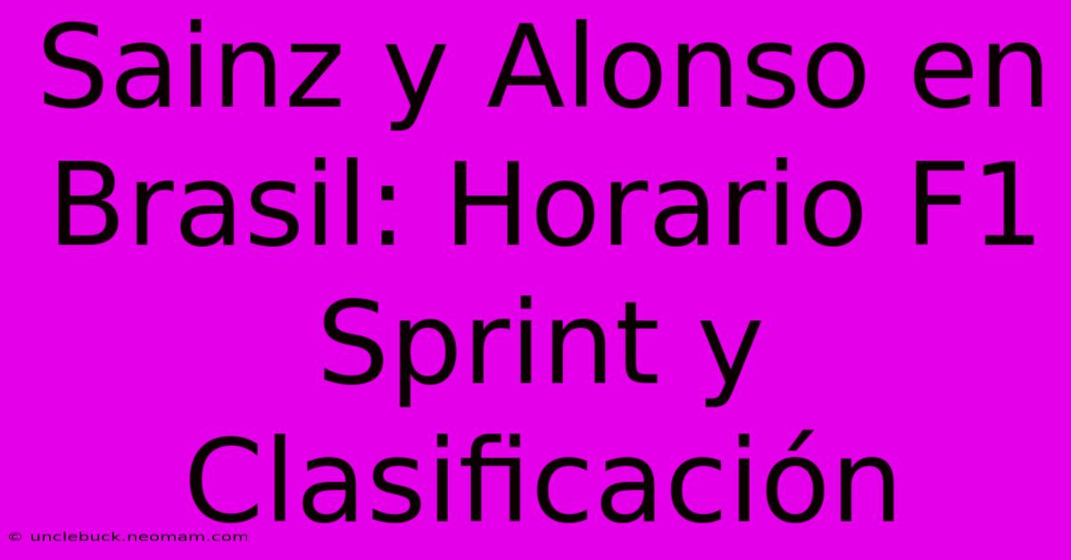 Sainz Y Alonso En Brasil: Horario F1 Sprint Y Clasificación