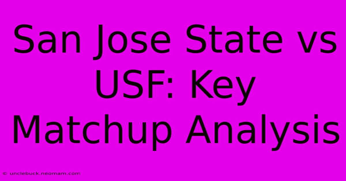 San Jose State Vs USF: Key Matchup Analysis