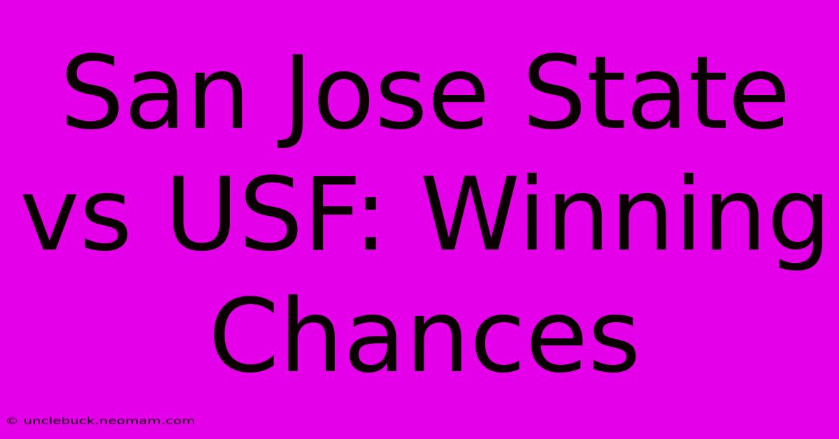 San Jose State Vs USF: Winning Chances