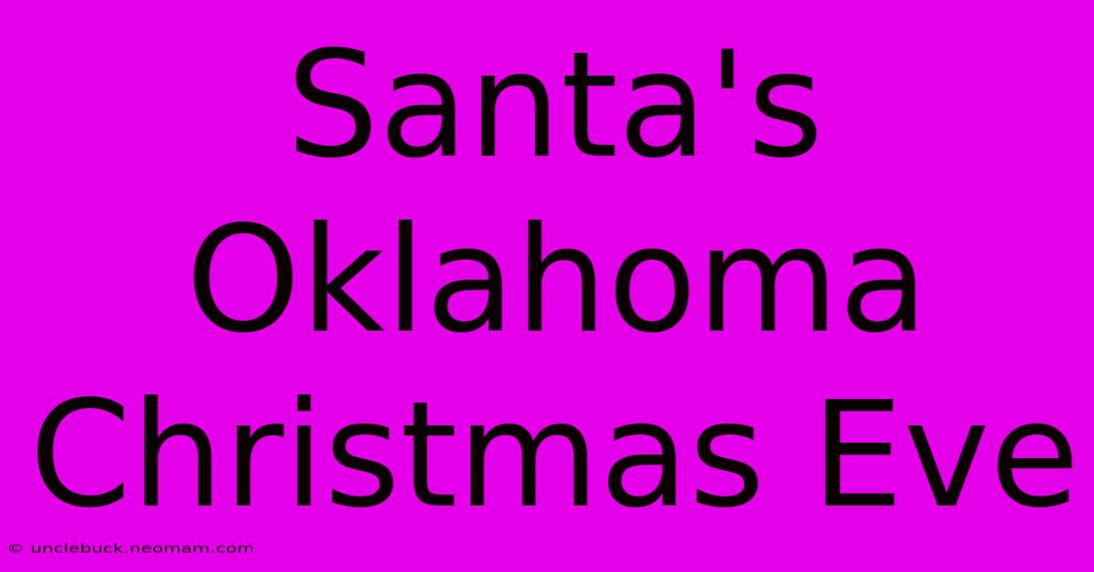 Santa's Oklahoma Christmas Eve